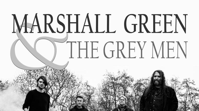 Marshall Green & The Grey Men